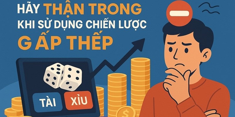 Gấp thếp là mẹo chơi tài xỉu giúp thu hồi vốn nhanh nhưng cần vốn lớn và kỷ luật.